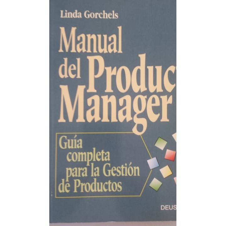 Manual del Product Manager. Guia completa para la gestion de productos
